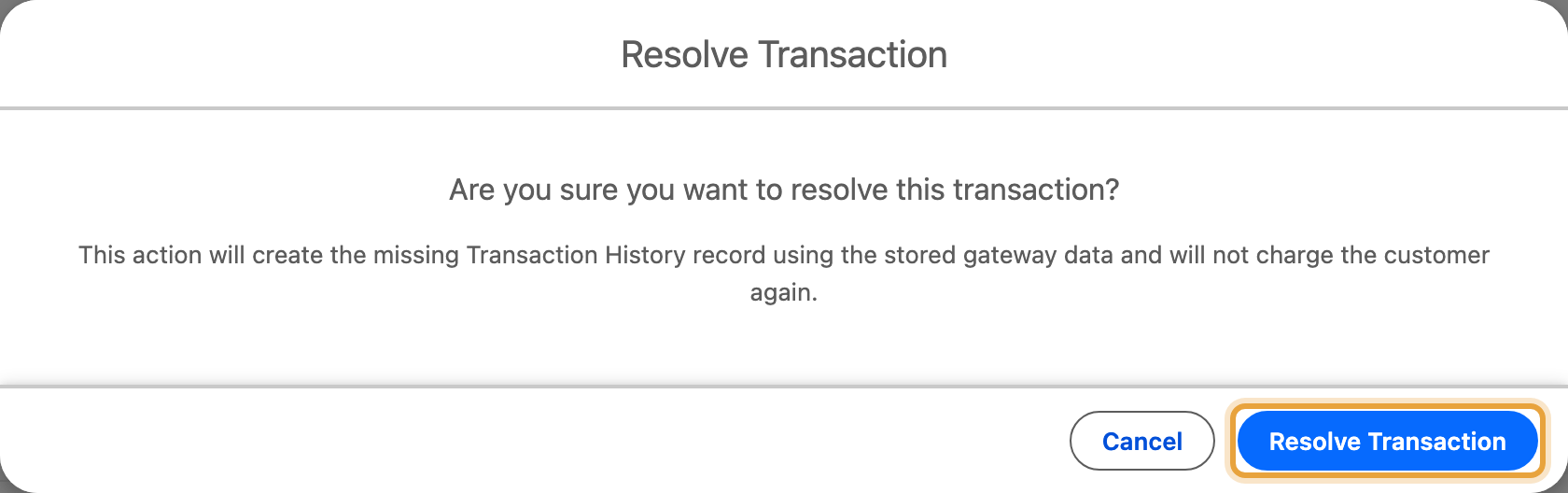 The unresolved transaction confirmation dialog with the stored-payment explanation and Resolve Transaction highlighted